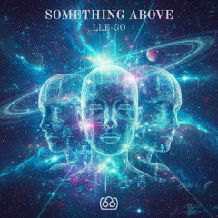 LLE-GO - Something Above (Extended Mix)