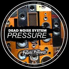 Dead Noise System - Pressure