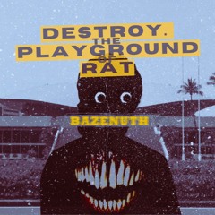 (DPR) DESTROY. PLAYGROUND. RAT. | CRITICSM
