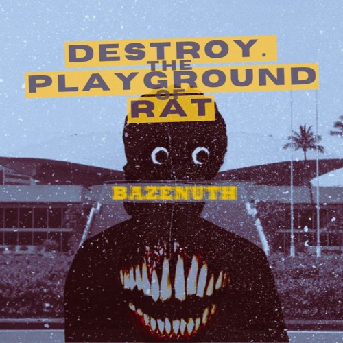 (DPR) DESTROY. PLAYGROUND. RAT. | CRITICSM