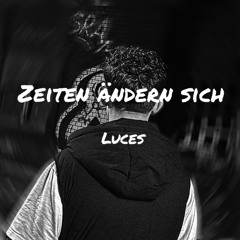 Zeiten ändern sich - Luces