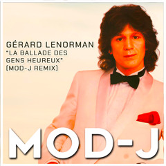Gérard Lenorman - La Ballade des Gens Heureux (Mod-j Remix)