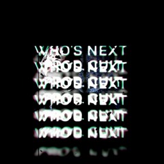 who's next? prod. cult