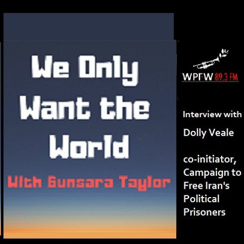 Inteview with Dolly Veale, co-initiator, Campaign to Free Iran's Political Prisoners Now