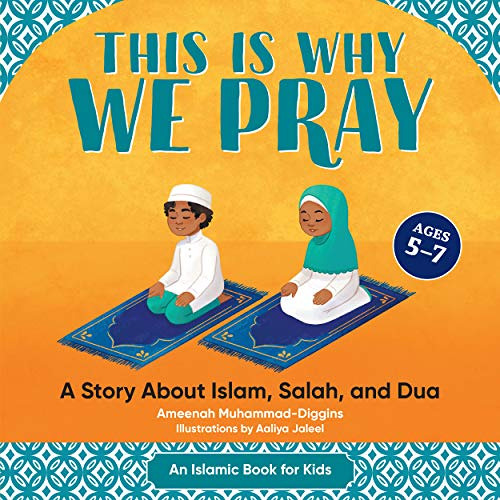[Download] EBOOK 📚 This is Why We Pray: Islamic Book for Kids: A Story About Islam,