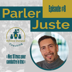 Episode 8 : Mes 10 trucs pour combattre le trac