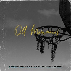 TonePone & Iktotujestjohny - Old Memories