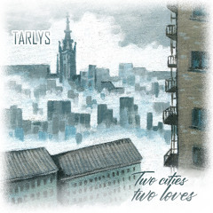 Tarlys - Two Cities Two Loves [SOVEL484]