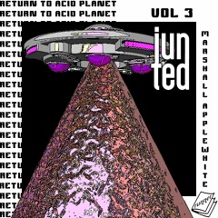 Return To Acid Planet 3 - Marshall Applewhite