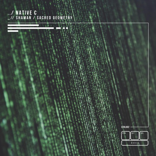 Ctrl+Alt+Del Audio - Native C - The Shaman - CTRL002