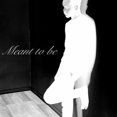 Meant To Be (Prod. Yung Tago.)