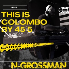 45´5 THIS IS COLOMBO by N-GROSSMAN