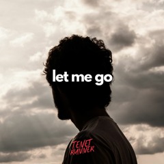 Tenetrunner - Let Me Go (FREE DOWNLOAD)