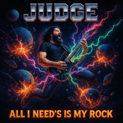 All I Need's Is My Rock