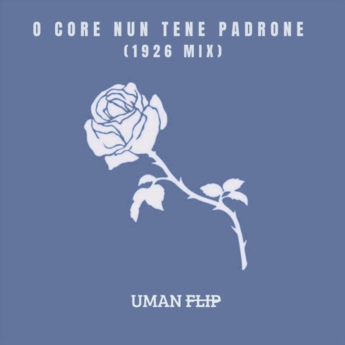 O CORE NUN TENE PADRONE (1926 UMAN FLIP)