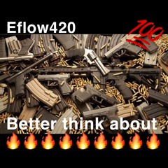 Eflow420-Better Think ABOUT IT