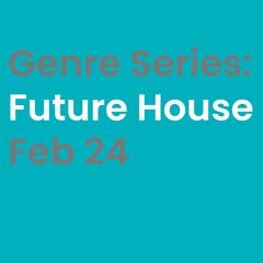 Future House Feb 24