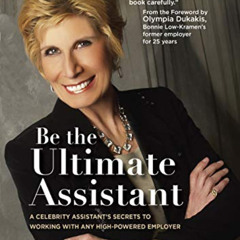 DOWNLOAD PDF 📖 Be the Ultimate Assistant: A celebrity assistant's secrets to working