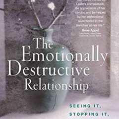 [VIEW] EPUB 📘 The Emotionally Destructive Relationship: Seeing It, Stopping It, Surv