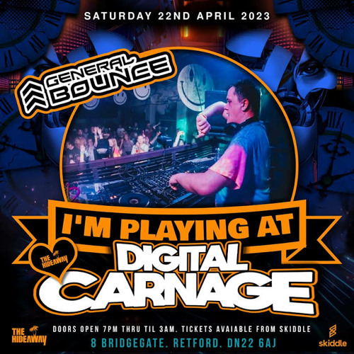 General Bounce @ Digital Carnage, Retford - 22nd April 2023