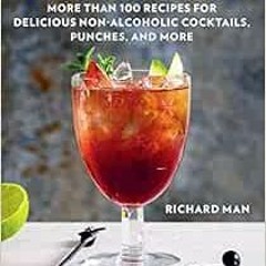[VIEW] PDF EBOOK EPUB KINDLE Mocktails: More Than 50 Recipes for Delicious Non-Alcoholic Cocktails,