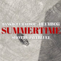BankRoll RaeDoe ft. HeemBoii - Summer Time
