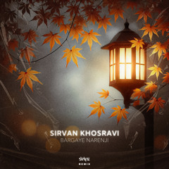 Sirvan Khosravi - Bargaye Narenji ( SVNTE REMIX )