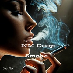 NM Deep - Smoke