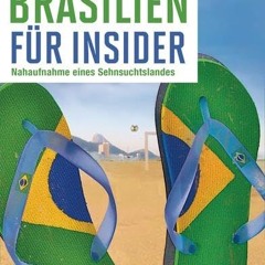 Brasilien für Insider: Nahaufnahme eines Sehnsuchtslandes Ebook