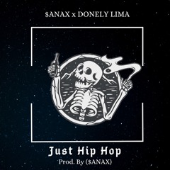 Just Hip-Hop - Donely Lima (Prod By. $ANAX)