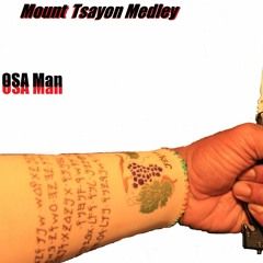 Mount Tsayon Medley by OSA Man produced by MaschineGunKarron wa Steel Fist