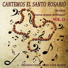 Cantemos el Santo Rosario: Oh Dios (Oración Después del Rosario)