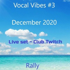 Vocal Vibes 3 Dec 2020 - Rally