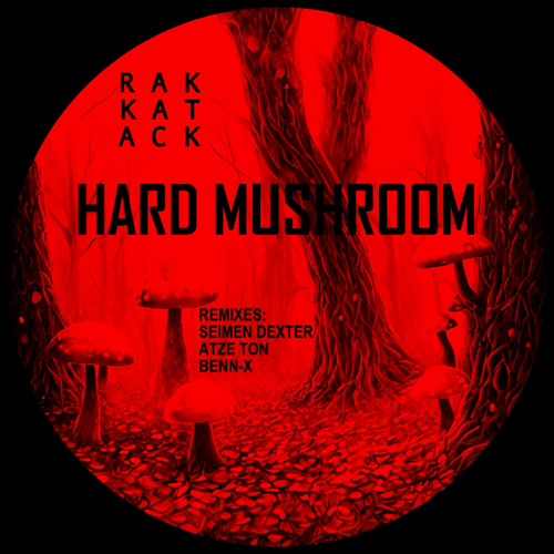 RAKKATACK - Hard Mushroom (Benn-x Remix)