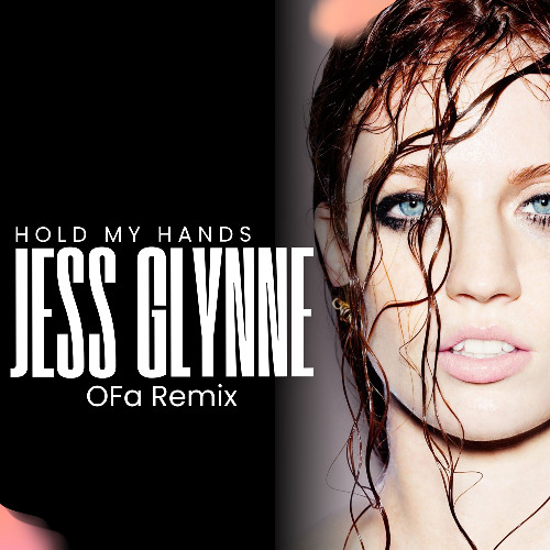 Hold my Hand - Jess Glynne [OFa AfroHouse Remix]