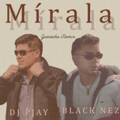Mírala (Guaracha Remix)