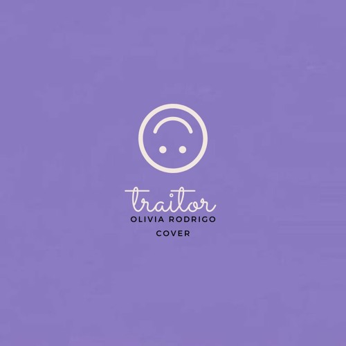 traitor - Olivia Rodrigo 