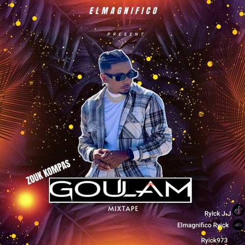 GOULAM ZOUK KOMPAS MIX BY ELMAGNIFICO (2023)