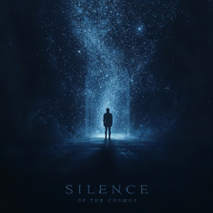 Silence of the Cosmos - Feat. Sara Schiller