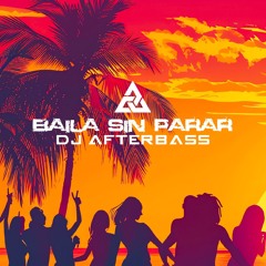 New Release | Baila Sin Parar | DJ AfterBass | 2025