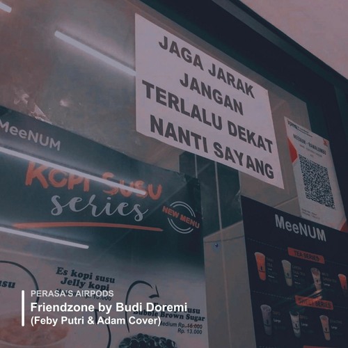 Friendzone Budi Doremi Feby Putri Adam Cover By Dialogsuara