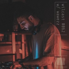 WILCAST #062 w/ WAWEZZ