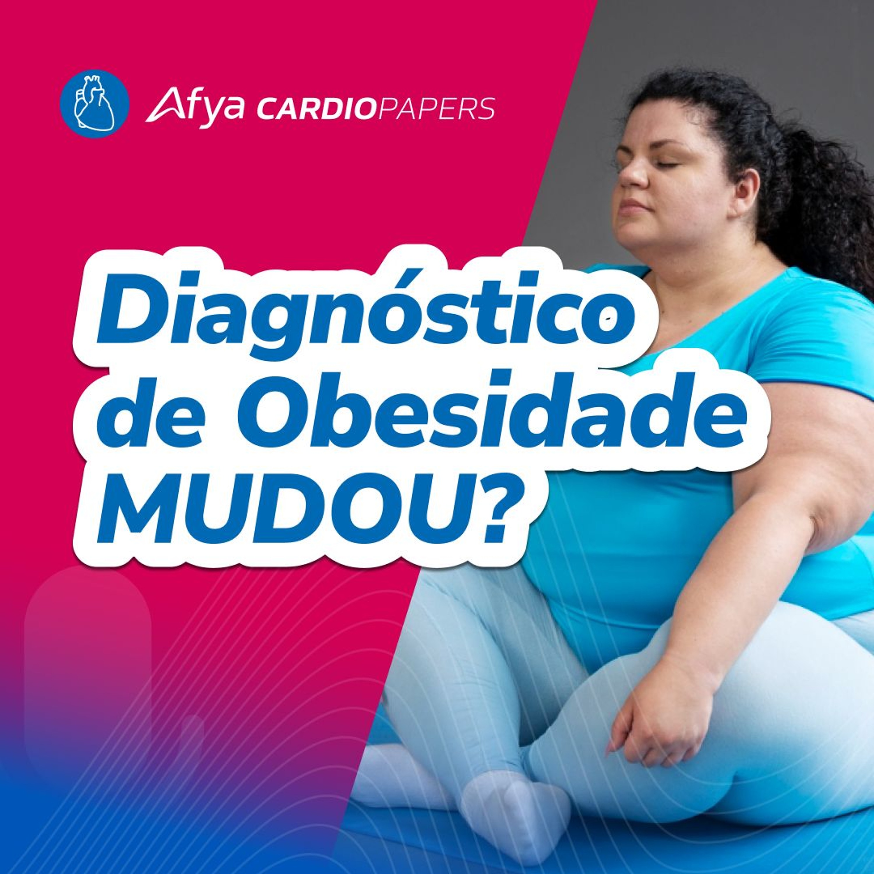 Como é definida obesidade até agora? episode artwork