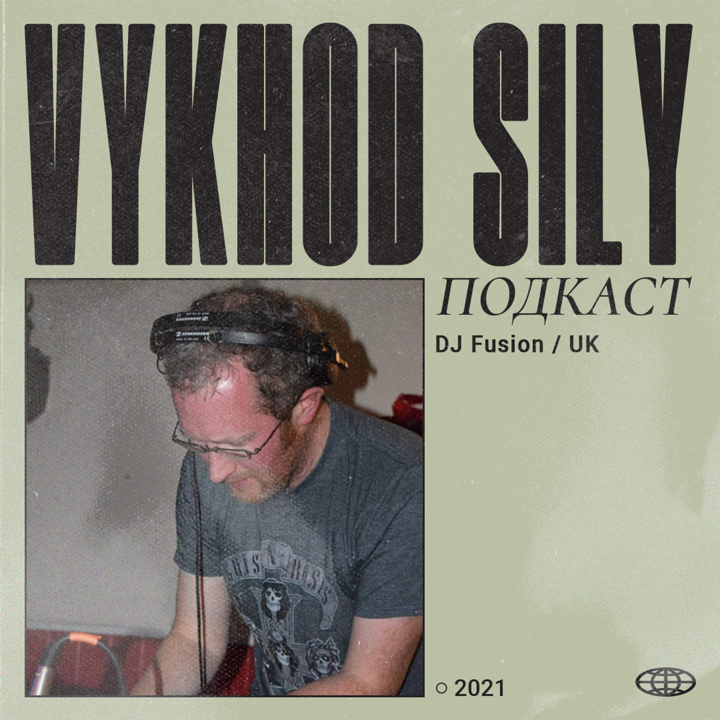 Vykhod Sily Podcast - DJ Fusion Guest Mix episode artwork