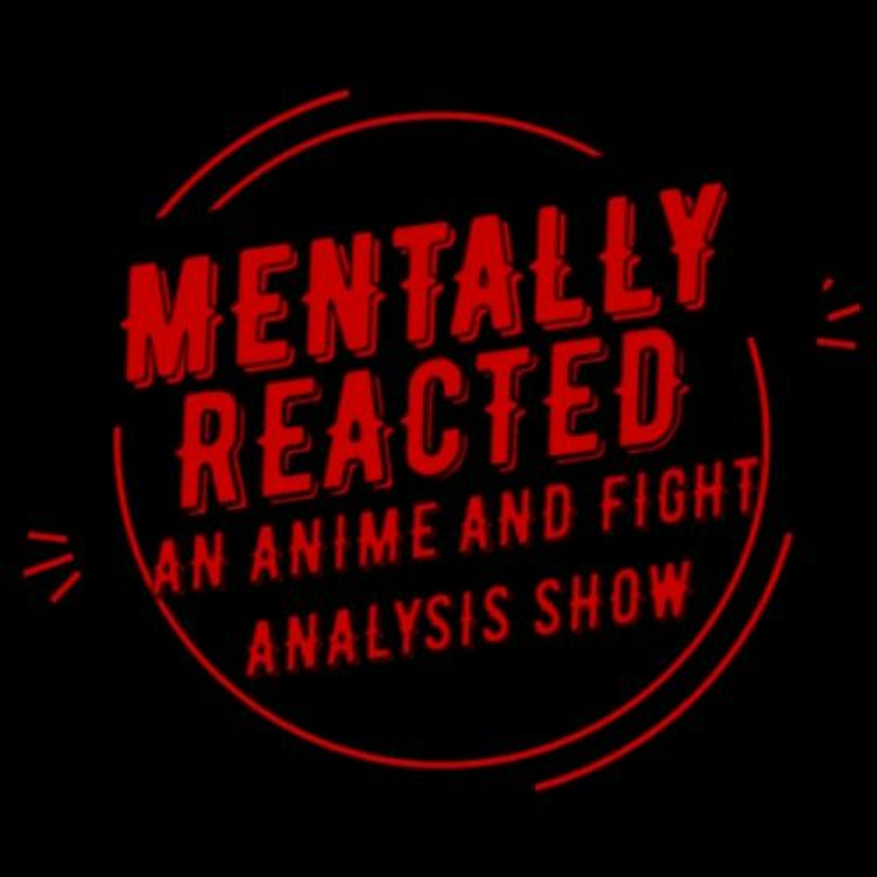 Mentally Reacted: A Fight Analysis Podcast