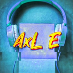 We can't give up - AxL E