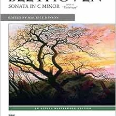 View PDF 💕 Sonata in C Minor, Op. 13 ("Pathétique") (Alfred Masterwork Edition) by L