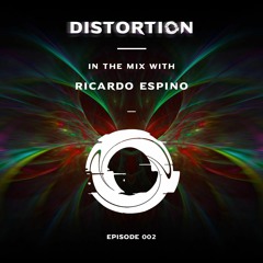 Distortion Podcast 002:  Ricardo Espino