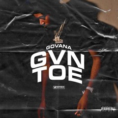 Govana - Gvn Toe (Street Vybz Riddim 2.0)