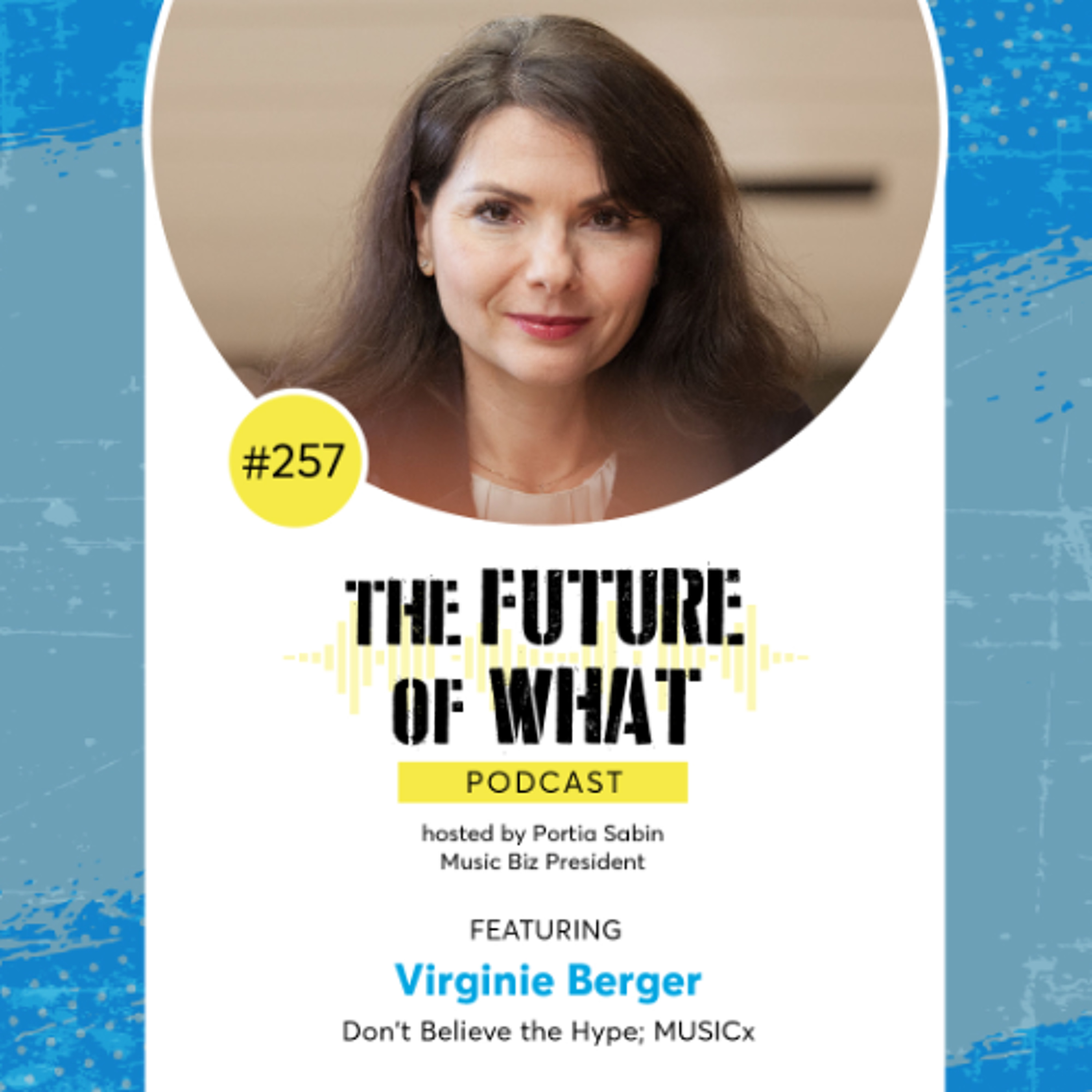 Episode #257 — A Conversation With Virginie Berger @ Music Biz 2025